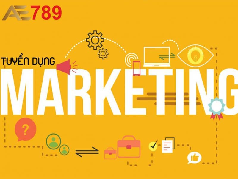 Tuyển dụng vị trí marketing ae789 với nhiều vị trí khác nhau Tuyển dụng vị trí marketing ae789 với nhiều vị trí khác nhau