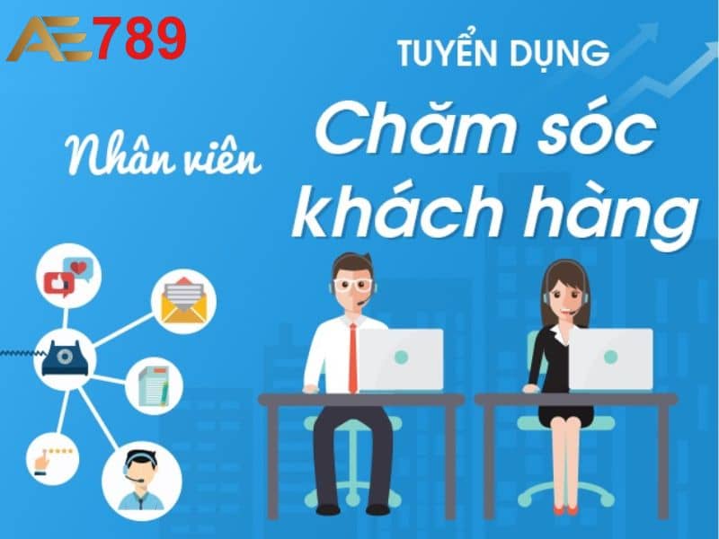 Vị trí CSKH tại AE789 ăn thêm phần trăm doanh thu Vị trí CSKH tại AE789 ăn thêm phần trăm doanh thu